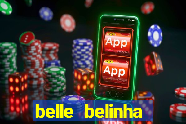 belle belinha privacy free